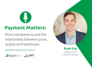 Payment Matters Podcast: Ryan Day on price transparency in healthcare