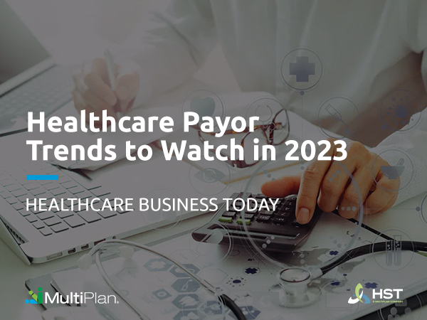 Healthcare Payor Trends to Watch in 2023